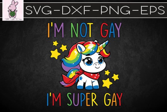 I’m Super LGBT Unicorn Pride SVG