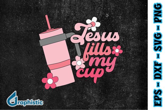Jesus Fills My Cup Retro SVG