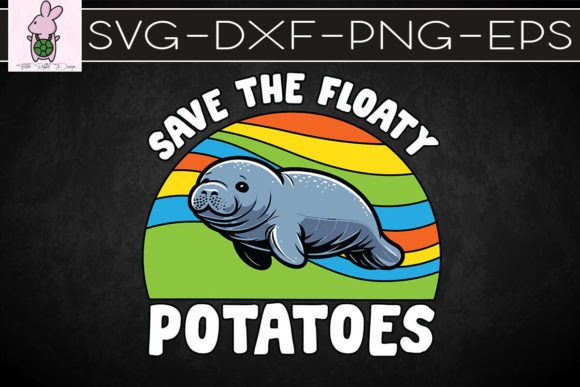 Save the Floaty Potatoes Manatee SVG