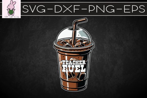 Teacher Fuel Coffee Cup Appreciation SVG